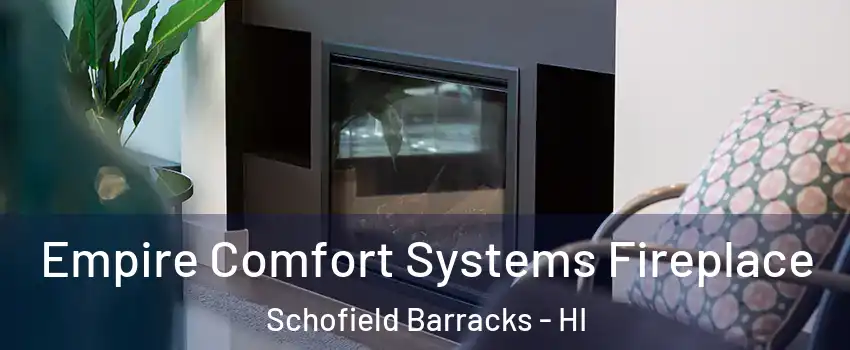  Empire Comfort Systems Fireplace Schofield Barracks - HI