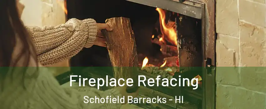  Fireplace Refacing Schofield Barracks - HI