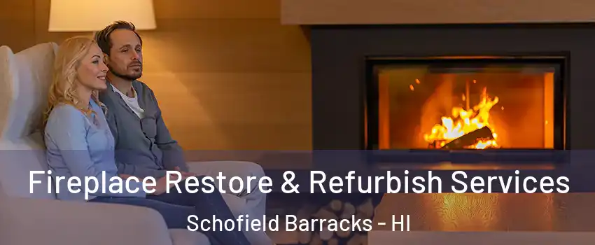  Fireplace Restore & Refurbish Services Schofield Barracks - HI